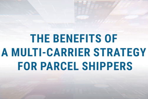 The Benefits of a Multi-Carrier Strategy for Parcel Shippers